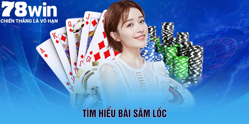 Tìm hiểu bài Sâm Lốc